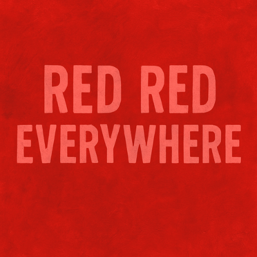 Red Red Everywhere